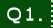 Q1.